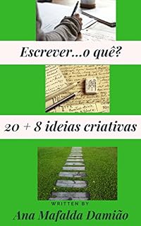 Livro Escrever... o quê?: 20 + 8 ideias criativas