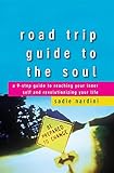 Road Trip Guide to the Soul: A 9-Step Guide to Reaching Your Inner Self and Revolutionizing Your Lif by Sadie Nardini