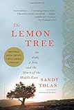 The Lemon Tree: An Arab, a Jew, and the Heart of the Middle East