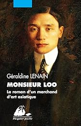 Monsieur Loo, le roman d'un marchand d'art asiatique