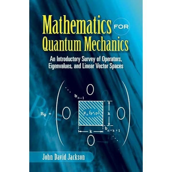 A Mathematical Companion to Quantum Mechanics (Dover Books on