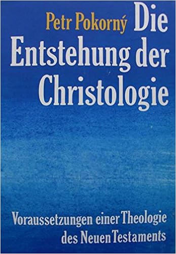 Die Entstehung Der Christologie Voraussetzungen Einer Theologie Des Neuen Testaments Petr Pokorny Amazon De Petr Pokorny Bucher