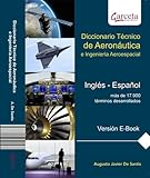 Diccionario Técnico de Aeronáutica e Ingeniería Aeroespacial (Spanish Edition)