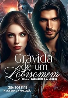 Livro Grávida de um lobisomem - Gemêos Fire : A quebra da maldição (A maldição entre os reinos. Livro 3)