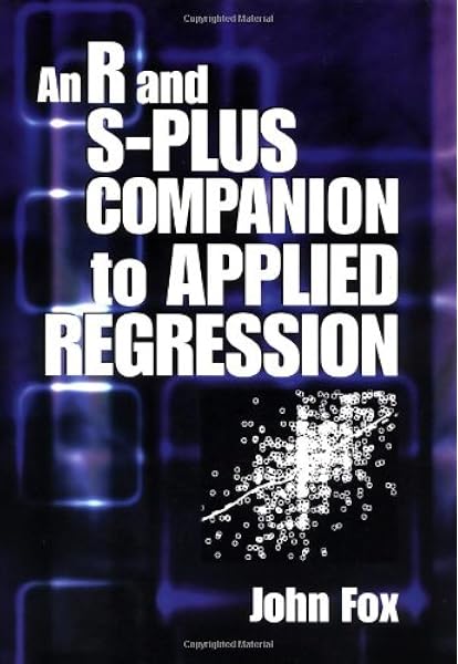 Amazon Com An R And S Plus Companion To Applied Regression 9780761922803 Fox John Books