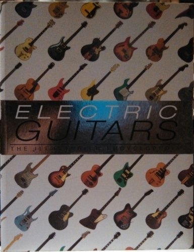 Electric Guitars - The Illustrated Encyclopedia 0681372745 Book Cover