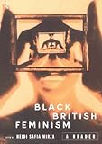 Black British Feminism: A Reader (Warwick Studies in European)