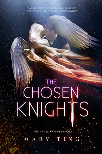 The Chosen Knights (The Angel Knights Series Book 1) by [Ting, Mary]