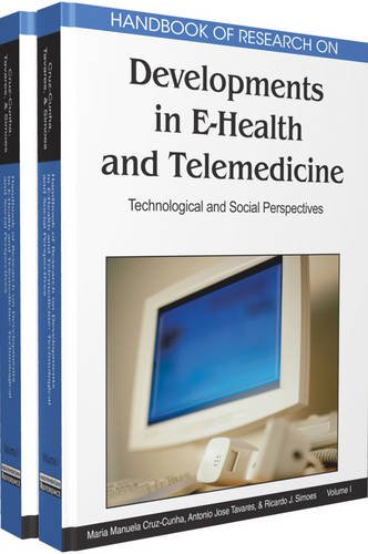 Download Handbook of Research on Developments in E-health and Telemedicine: Technological and Social Perspectives Download Handbook of Research on Developments in E-health and Telemedicine: Technological and Social Perspectives