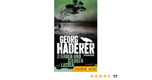 Sterben Und Sterben Lassen Kriminalroman Schafer Krimi 6 German Edition Ebook Haderer Georg Amazon Es Tienda Kindle