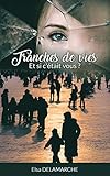 Tranches de vies: Et si c'était vous ? (French Edition) by 
