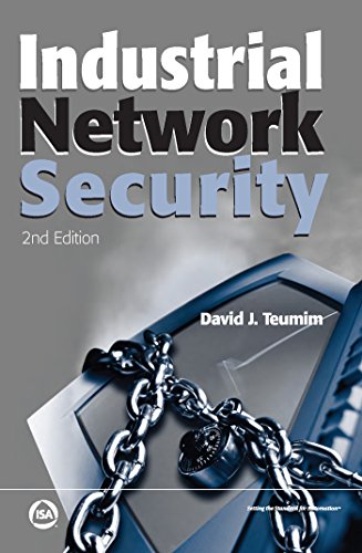 Industrial Network Security, Second Edition by David J Teumim