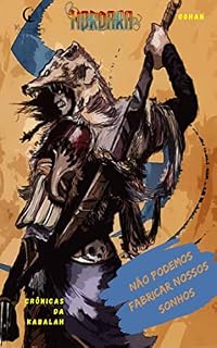 Livro Não podemos fabricar nossos sonhos: Um épico steampunk (Crônicas da Kabalah)