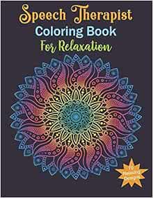 Amazon.com: Speech Therapist Coloring Book For Relaxing: Speech