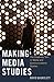 Making Media Studies: The Creativity Turn in Media and Communications Studies (Digital Formations Bo by David Gauntlett