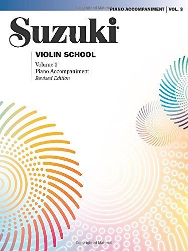 Suzuki Violin School, Volume 3: Piano Accompaniment (Suzuki Method Core Materials) Revised edition by Suzuki, Shinichi (1995) Paperback