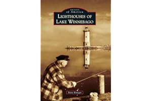 Lighthouses of Lake Winnebago (Images of America)