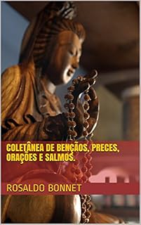 Livro Coletânea de Bençãos, Preces, Orações e Salmos.