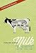 Pure and Modern Milk: An Environmental History since 1900 by Kendra Smith-Howard