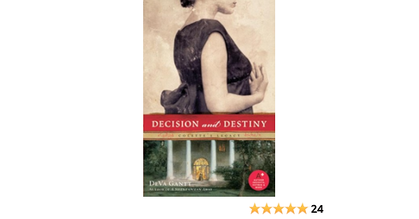 Decision And Destiny Colette S Legacy Gantt Deva Amazon Com Books