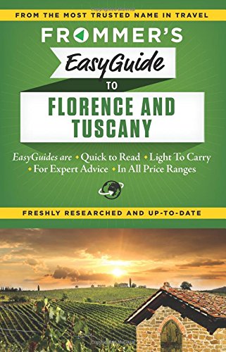 Frommer's EasyGuide to Florence and Tuscany (Easy Guides)