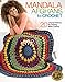 Mandala Afghans to Crochet-20 Colorful, Fun Patterns for Relaxing While Crafting by