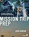 Mission Trip Prep Kit Leader's Guide: A Student Journal for Capturing the Experience by