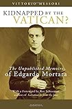 Kidnapped by the Vatican?:The Unpublished Memoirs of Edgardo Mortara