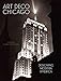 Art Deco Chicago: Designing Modern America by Robert Bruegmann, Jonathan Mekinda