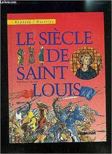 couverture de : Le si&egrave;cle de Saint Louis