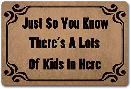ST Entrance Door Mats Just So You Know There's A Lot of Kids in Here Monogram Funny Welcome mat for Entrance Way Outdoor/Indoor Bathroom/Kitchen Anti-Slip Rubber Rugs Custom Doormat(23.6 X 15.7in)