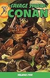 The Savage Sword Of Conan Volume 5 The Savage Sword Of Conan Volume 5