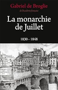 couverture de : La monarchie de Juillet : 1830-1848