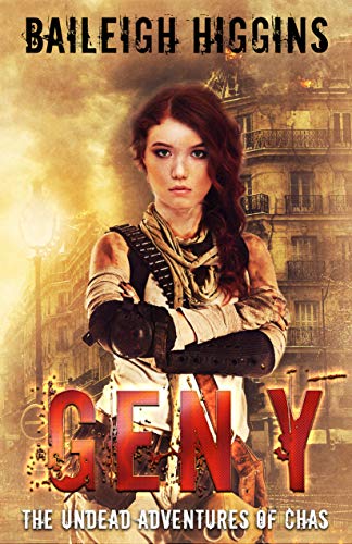 Gen Y: The Undead Adventures of Chas (A Young Adult Zombie Apocalypse Thriller Book 2) by Baileigh Higgins