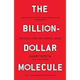 The Billion Dollar Molecule: One Company's Quest for the Perfect Drug