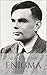 ALAN TURING: ENIGMA: The Incredible True Story of the Man Who Cracked The Code
