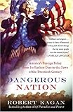 Dangerous Nation: America's Foreign Policy from Its Earliest Days to the Dawn of the Twentieth Century cover