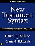 A Workbook for New Testament Syntax: Companion to Basics of New Testament Syntax and Greek Grammar Beyond the Basics
