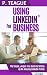 Using LinkedIn For Business: The Complete Guide For Beginners (Stuff Made Simple Book 6)