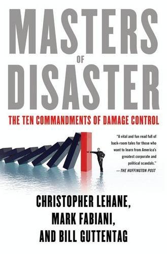 Masters of disaster: the ten commandments of damage control