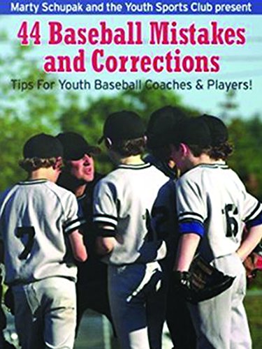 Baseball Coaching: 44 Baseball Mistakes and Corrections