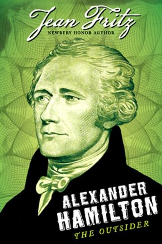 Alexander Hamilton: the Outsider
