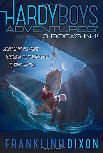 Hardy Boys Adventures 3-Books-in-1!: Secret of the Red Arrow; Mystery of the Phantom Heist; The Vanishing Game