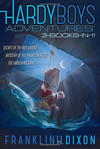 Hardy Boys Adventures 3-Books-in-1!: Secret of the Red Arrow; Mystery of the Phantom Heist; The Vanishing Game