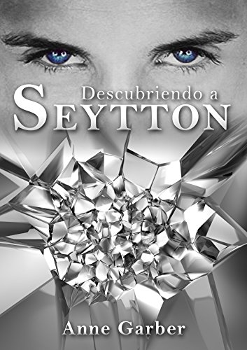 Descubriendo a Seytton (Spanish Edition)