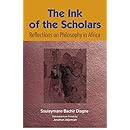 The Ink of the Scholars: Reflections on Philosophy in Africa