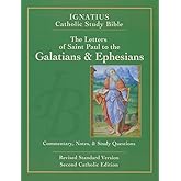 The Letters of St. Paul to the Galatians & Ephesians (Ignatius Catholic Study Bible)