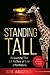 STANDING TALL: Acquiring The 13 Riches of Life Effortlessly
