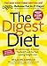 The Digest Diet: The Best Foods for Fast, Lasting Weight Loss