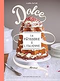 Dolce, la pâtisserie à l'italienne by 